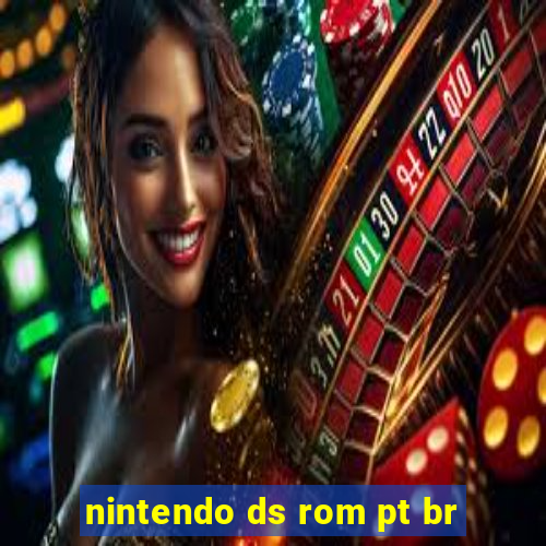 nintendo ds rom pt br